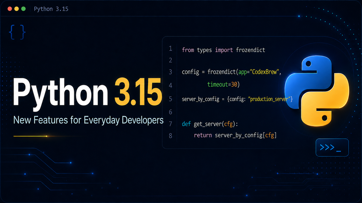 Python 3.15 Is Feature-Frozen: The Practical Features Developers Should Know